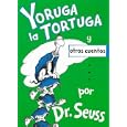Yoruga la Tortuga y otros cuentos Yertle the Turtle and other Stories (Spanish Edition) by Spanish Childrens General