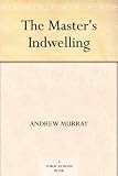 The Master`s Indwelling