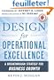 Design for Operational Excellence: A Breakthrough Strategy for Business Growth