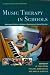  : (MUSIC THERAPY IN SCHOOLS: WORKING WITH CHILDREN OF ALL AGES IN MAINSTREAM AND SPECIAL EDUCATION) BY Paperback (Author) Paperback Published on (10 , 2011)