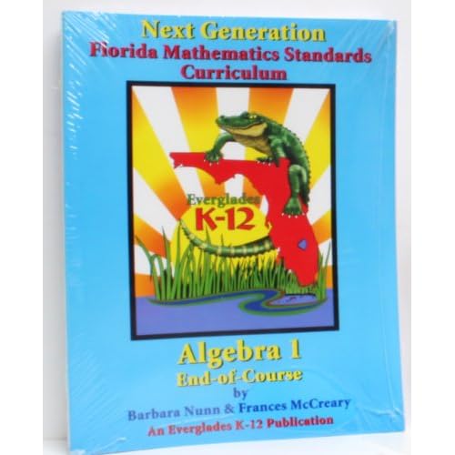 NEXT GENERATION FLORIDA MATHEMATICS STANDARDS CURRICULUM. ALGEBRA 1 END