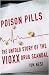 Poison Pills: The Untold Story of the Vioxx Drug Scandal