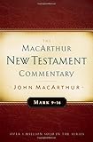Mark 9-16 MacArthur New Testament Commentary (Macarthur New Testament Commentary Serie)