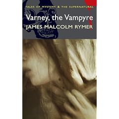Varney, the Vampyre (Mystery & Supernatural) (Tales of Mystery & the Supernatural)