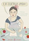 Produkt-Bild: La cucina mia!: Meine kulinarischen Notizen