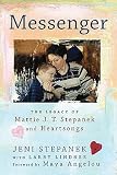 Messenger: The Legacy of Mattie J. T. Stepanek and Heartsongs