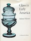 Glass in early America : selections from the Henry Francis du Pont Winterthur Museum