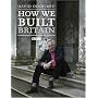 How We Built Britain
