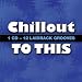 Chillout to This