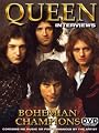 Queen: Interviews- Bohemian Champions