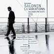 Salonen - LA Variations &middot; Five Images After Sappho &middot; Mania &middot; Gambit &middot; Giro / Upshaw &middot; Karttunen &middot; L.A. Phil. &middot; London Sinfonietta &middot; Salonen