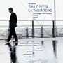 Salonen - LA Variations � Five Images After Sappho � Mania � Gambit � Giro / Upshaw � Karttunen � L.A. Phil. � London Sinfonietta � Salonen
