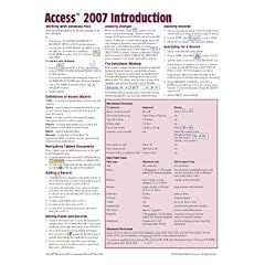 Microsoft Access 2007 Introduction Quick Reference Guide (Cheat Sheet of Instructions, Tips & Shortcuts - Laminated)