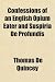 Confessions of an English Opium Eater and Suspiria de Profundis