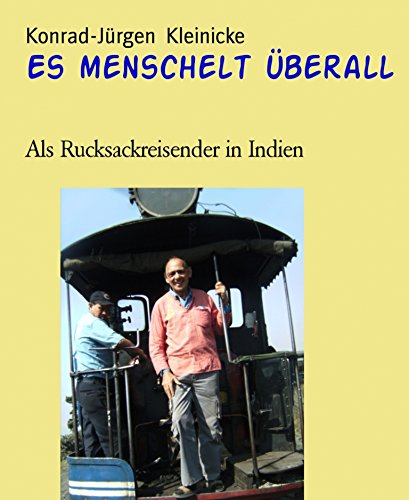 Es menschelt überall: Als Rucksackreisender in Indien (German Edition)