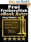 Frei, Freiberuflich, EBook Autor - We...
