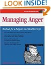 Managing Anger: Methods for a Happier and Healthier Life (Crisp Fifty-Minute Books)