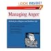 Managing Anger: Methods for a Happier and Healthier Life (Crisp Fifty-Minute Books)