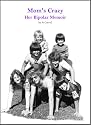 Mom's Crazy: Her Bipolar Memoir