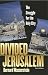 Divided Jerusalem: The Struggle for the Holy City, Third Edition