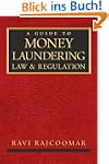 A Guide to Money Laundering Law and R...