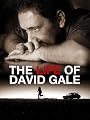 The Life Of David Gale