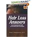 The Complete Book Of Hair Loss Answers: Your Comprehensive Guide To The Latest And Best Techniques