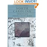 North Carolina through Four Centuries'