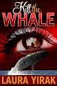 Kill the Whale