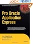 Pro Oracle Application Express (Expert's Voice in Oracle)