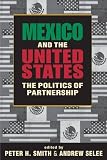 Mexico & the United States : the politics of partnership