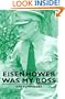 Eisenhower Was My Boss