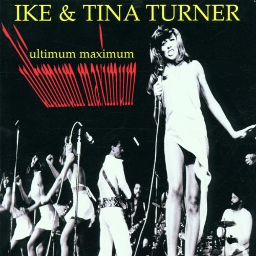 Ike & Tina Turner - Ultimum Maximum - Zortam Music