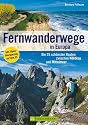 Fernwanderwege in Europa: Die 25 schönsten Weitwanderwege zwischen Nordkap und Mittelmeer