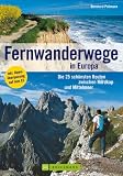  : Fernwanderwege in Europa: Die 25 sch&ouml;nsten Weitwanderwege zwischen Nordkap und Mittelmeer