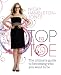 Top to Toe: The Ultimate Guide to Becoming Who You Want to be