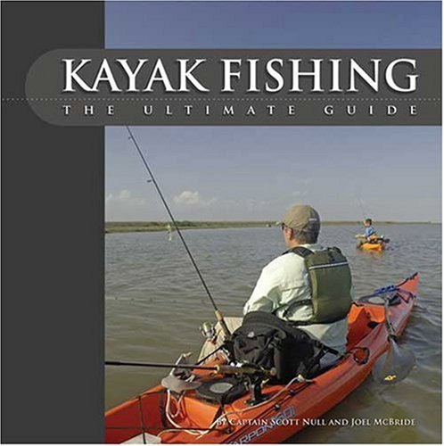 Kayak Fishing: The Ultimate Guide