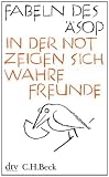 Fabeln des �sop: In der Not zeigen sich wahre Freunde