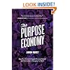 The Purpose Economy: How Your Desire for Impact, Personal Growth and Community Is Changing the World