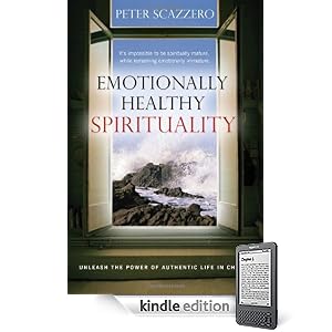 Emotionally Healthy Spirituality: Unleash the Power of Life in Christ