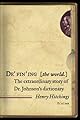 Defining the World: The Extraordinary Story of Dr Johnson's Dictionary