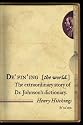 Defining the World: The Extraordinary Story of Dr Johnson's Dictionary
