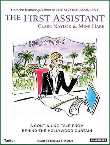 the first assistant a continuing tale from behind the hollywood curtain