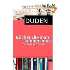 Duden - B�cher, die man kennen muss. Popul�re Bestseller
