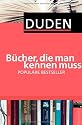 Duden - B&uuml;cher, die man kennen muss. Popul&auml;re Bestseller