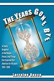 The Years Gone Bye: A Yearly Snapshot of the People, Places, and Things that Captured Our Attention for 50 Years