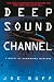 DEEP SOUND CHANNEL