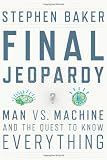 Image of Final Jeopardy: Man vs. Machine and the Quest to Know Everything
