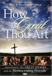 Bill and Gloria Gaither: How Great Th...