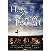 Bill and Gloria Gaither and Their Homecoming Friends: How Great Thou Art